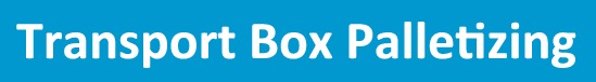 Transport Box Palletizing